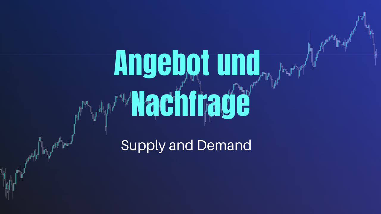 Titelbild Blogartikel zu Angebot und Nachfrage im Trading